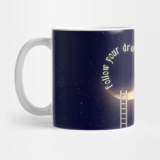 follow your dreams Mug